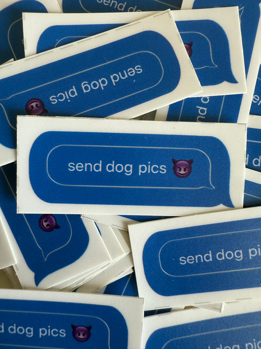 Sticker Send dog pics